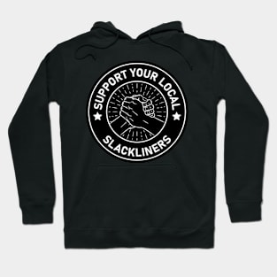 slacklining support your local slackliners Hoodie